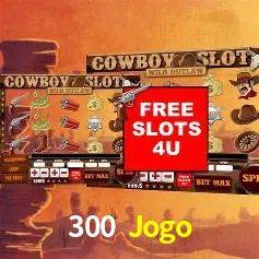 300 Jogo Bet